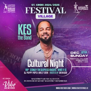 Promotional poster for the St. Croix Festival 2024/2025 featuring Kes the Band on Cultural Night, December 29th, Sunday. Event celebrates KèvRé 'Maestro' Hendricks. Free entry from 6 PM to 1 AM.