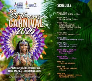 Carnival 2025 event flyer with schedule, featuring a smiling woman in traditional costume. Dates and times listed for events from April 12 to May 3 in St. Thomas, Virgin Islands.