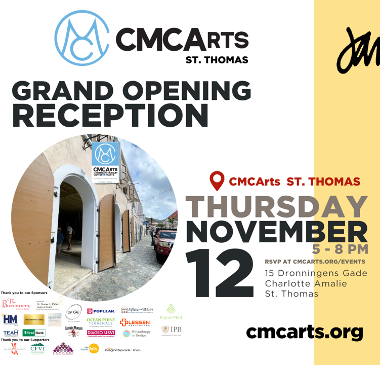 Poster for the CMCArts St. Thomas Grand Opening Reception on Thursday, November 12, from 5-8 PM at 15 Dronningens Gade, Charlotte Amalie, for the Jamet Cook-Rutnik: Retrospective II (17978-2023) exhibit, with a list of corporate sponsors.